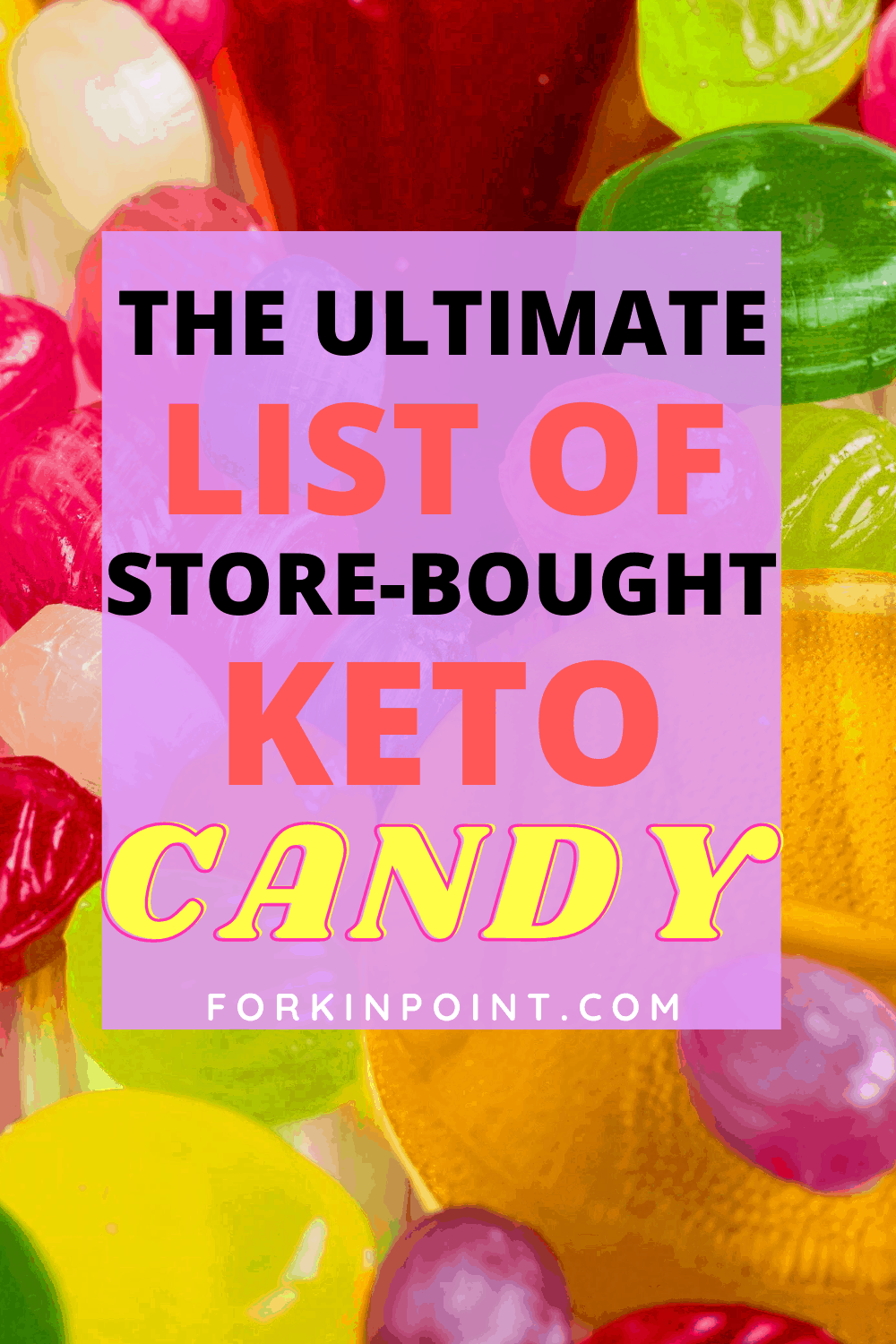 The Ultimate List of Store-Bought Keto Candies - The Forkin Point