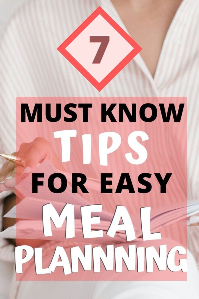 7 Must Know Tips for Easy Meal Planning